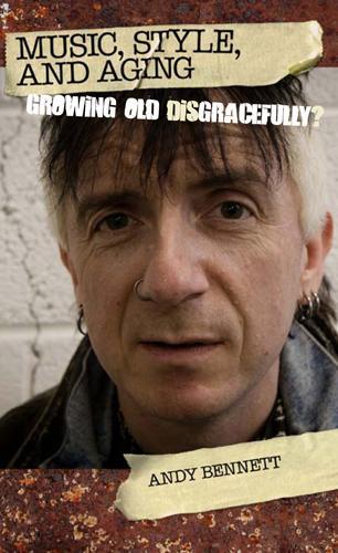 Бумажная книга «Music, Style, and Aging: Growing Old Disgracefully?», автор Энди Беннетт - фото №1