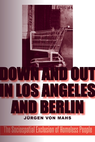 Бумажная книга «Down and Out in Los Angeles and Berlin: The Sociospatial Exclusion of Homeless People», автор Юрген фон Махс - фото №1