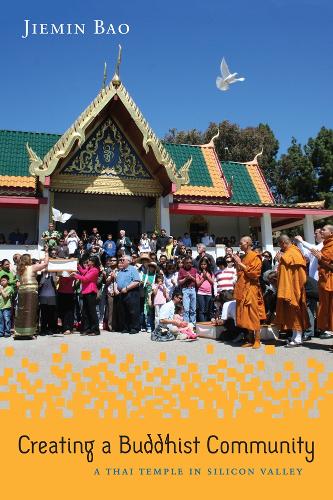 Паперова книга «Creating a Buddhist Community: A Thai Temple in Silicon Valley», автор Цземінь Бао - фото №1