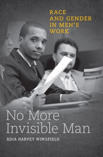Бумажная книга «No More Invisible Man: Race and Gender in Men's Work», автор Адия Харви Уингфилд - фото №1
