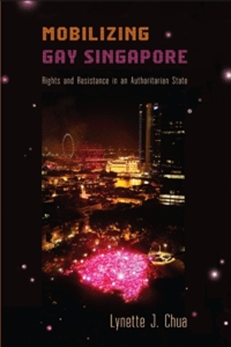 Бумажная книга «Mobilizing Gay Singapore: Rights and Resistance in an Authoritarian State», автор Линетт Дж Чуа - фото №1