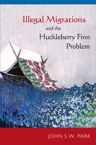 Паперова книга «Illegal Migrations and the Huckleberry Finn Problem», автор Джон С. В. Парк - фото №1