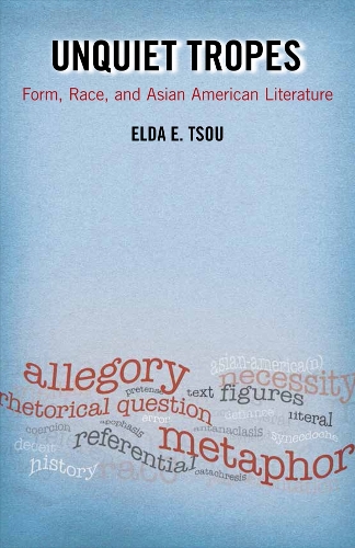 Бумажная книга «Unquiet Tropes: Form, Race, and Asian American Literature», автор Эльда Э. Цоу - фото №1