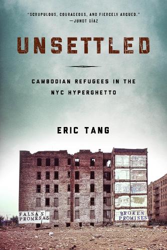 Бумажная книга «Unsettled: Cambodian Refugees in the New York City Hyperghetto», автор Эрик Танг - фото №1