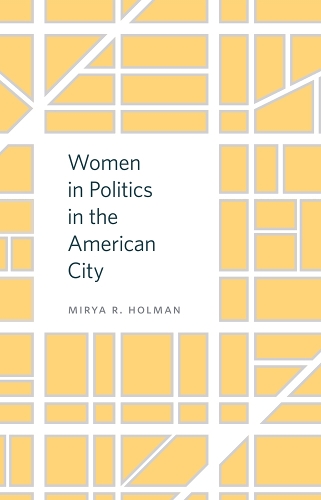 Бумажная книга «Women in Politics in the American City», автор Мирья Р. Холман - фото №1