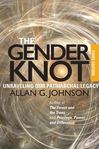 Бумажная книга «The Gender Knot: Unraveling Our Patriarchal Legacy», автор Аллан Джонсон - фото №1
