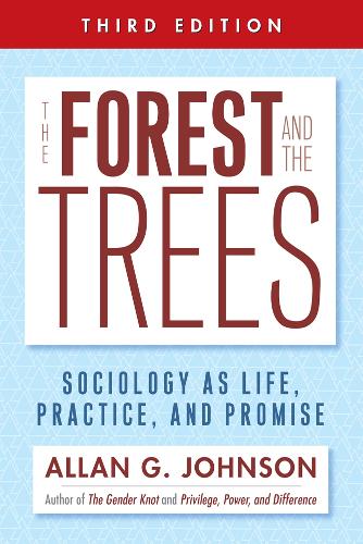 Бумажная книга «The Forest and the Trees: Sociology as Life, Practice, and Promise», автор Аллан Джонсон - фото №1