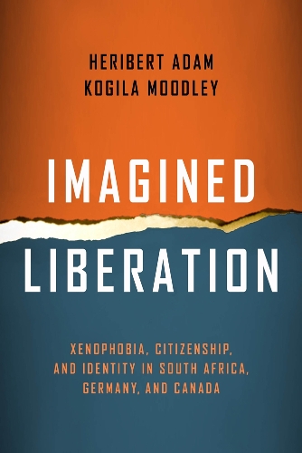 Бумажная книга «Imagined Liberation: Xenophobia, Citizenship, and Identity in South Africa, Germany, and Canada», авторов Гериберт Адам, Когила Мудли - фото №1