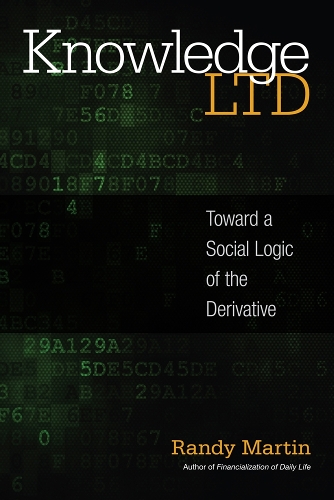Паперова книга «Knowledge LTD: Toward a Social Logic of the Derivative», автор Ренді Мартін - фото №1