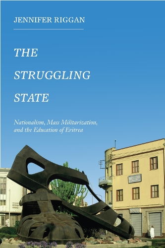 Бумажная книга «The Struggling State: Nationalism, Mass Militarization, and the Education of Eritrea», автор Дженнифер Ригган - фото №1