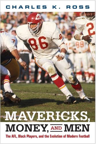Бумажная книга «Mavericks, Money, and Men: The AFL, Black Players, and the Evolution of Modern Football», автор Чарльз Росс - фото №1