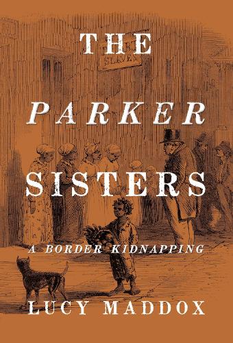 Бумажная книга «The Parker Sisters: A Border Kidnapping», автор Люси Мэддокс - фото №1