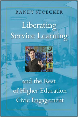 Бумажная книга «Liberating Service Learning and the Rest of Higher Education Civic Engagement», автор Рэнди Стокер - фото №1
