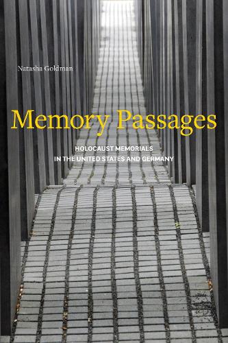 Бумажная книга «Memory Passages: Holocaust Memorials in the United States and Germany», автор Наташа Голдман - фото №1