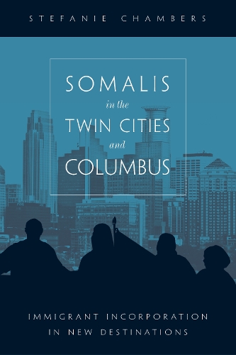 Паперова книга «Somalis in the Twin Cities and Columbus: Immigrant Incorporation in New Destinations», автор Стефані Чемберс - фото №1