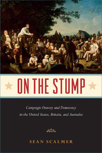 Бумажная книга «On the Stump: Campaign Oratory and Democracy in the United States, Britain, and Australia», автор Шон Скалмер - фото №1