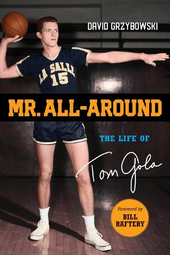 Бумажная книга «Mr. All-Around: The Life of Tom Gola», автор Дэвид Гржибовски - фото №1