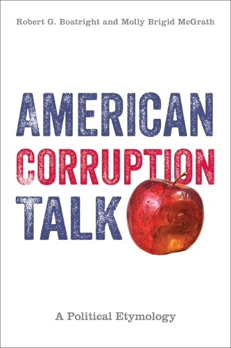 Паперова книга «American Corruption Talk: A Political Etymology», автор Роберт Г. Ботрайт - фото №1