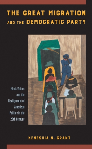 Бумажная книга «The Great Migration and the Democratic Party: Black Voters and the Realignment of American Politics in the 20th Century», автор Кенеша Н. Грант - фото №1