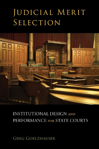 Бумажная книга «Judicial Merit Selection: Institutional Design and Performance for State Courts», автор Грег Гельцхаузер - фото №1