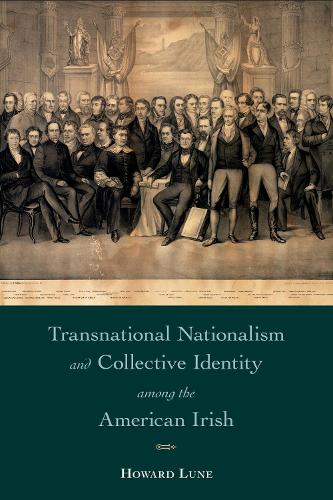 Бумажная книга «Transnational Nationalism and Collective Identity among the American Irish», автор Говард Лун - фото №1