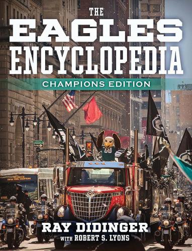 Бумажная книга «The Eagles Encyclopedia: Champions Edition: Champions Edition», автор Рэй Дидингер - фото №1