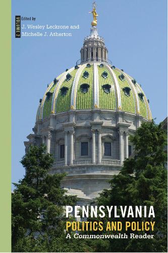 Паперова книга «Pennsylvania Politics and Policy, Volume 2: A Commonwealth Reader», авторів Дж. Уеслі Лекрон, Мішель Дж. Атертон - фото №1
