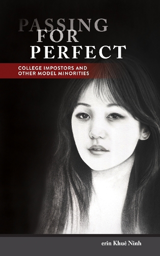 Бумажная книга «Passing for Perfect: College Impostors and Other Model Minorities», автор Эрин Куэ Нинь - фото №1