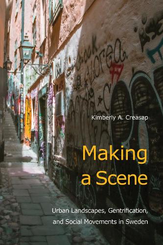 Бумажная книга «Making a Scene: Urban Landscapes, Gentrification, and Social Movements in Sweden», автор Кимберли А. Крисап - фото №1