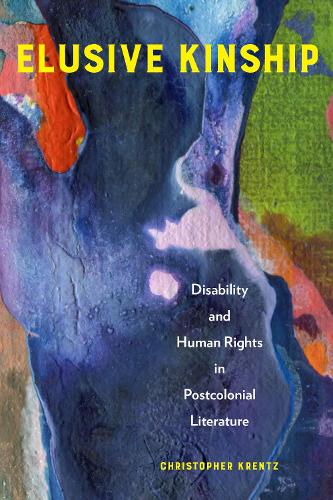 Бумажная книга «Elusive Kinship: Disability and Human Rights in Postcolonial Literature», автор Кристофер Кренц - фото №1