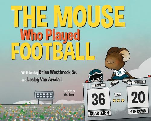 Бумажная книга «The Mouse Who Played Football», авторов Брайан Уэстбрук-старший, Лесли Ван Арсдалл - фото №1