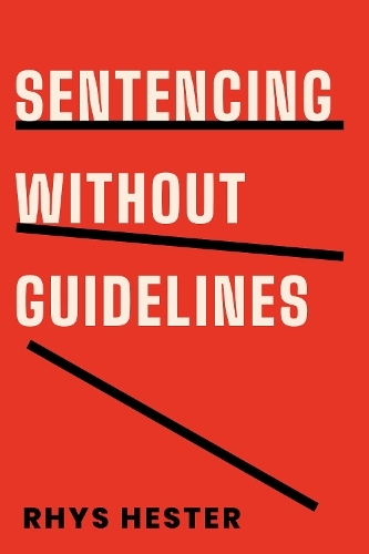 Паперова книга «Sentencing without Guidelines», автор Рис Хестер - фото №1