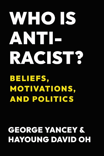 Паперова книга «Who Is Antiracist?: Beliefs, Motivations, and Politics», автор Джордж Янсі - фото №1