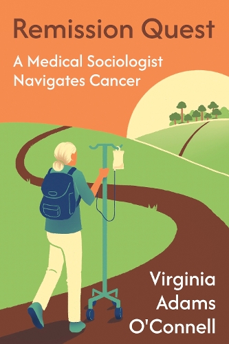 Паперова книга «Remission Quest: A Medical Sociologist Navigates Cancer», автор Вірджинія Адамс О'Коннелл - фото №1