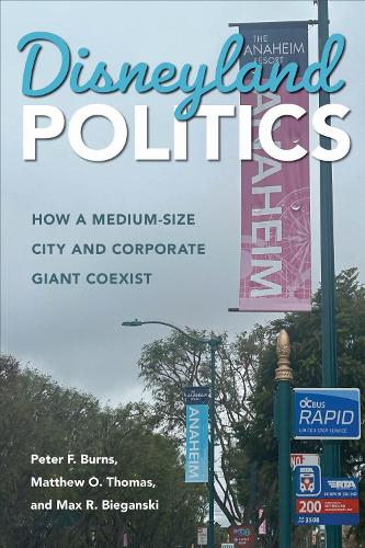 Paper book «Disneyland Politics: How a Medium-Size City and Corporate Giant Coexist», authors Matthew O. Thomas, Peter F. Burns - фото №1