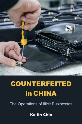 Бумажная книга «Counterfeited in China: The Operations of Illicit Businesses», автор Ко-Лин Чин - фото №1