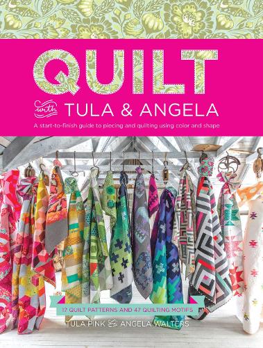 Бумажная книга «Quilt with Tula and Angela: A Start-to-Finish Guide to Piecing and Quilting using Color and Shape», автор Анджела Уолтерс - фото №1