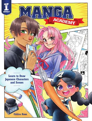 Бумажная книга «Manga Academy: Learn to draw Japanese-style illustration», автор Чихиро Хау - фото №1