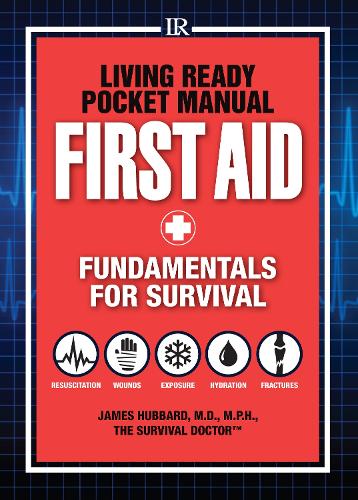 Бумажная книга «Living Ready Pocket Manual - First Aid: Fundamentals for Survival», автор Джеймс Хаббард - фото №1