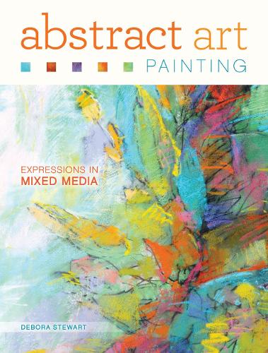 Бумажная книга «Abstract Art Painting: Expressions in Mixed Media», автор Дебора Стюарт - фото №1
