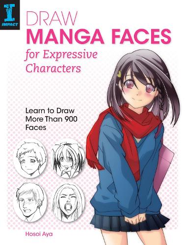 Паперова книга «Draw Manga Faces for Expressive Characters: Learn to Draw More Than 900 Faces», автор Хосої Айя - фото №1