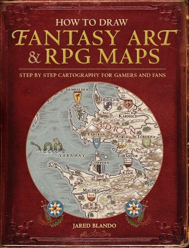 Бумажная книга «How to Draw Fantasy Art and RPG Maps: Step by Step Cartography for Gamers and Fans», автор Джаред Бландо - фото №1