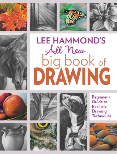 Бумажная книга «Lee Hammond's All New Big Book of Drawing: Beginner's Guide to Realistic Drawing Techniques», автор Ли Хаммонд - фото №1