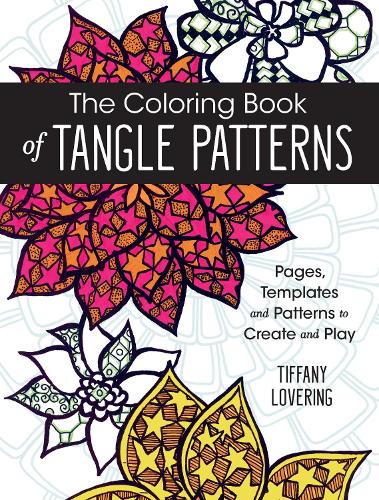 Бумажная книга «The Coloring Book of Tangle Patterns: Pages, Templates and Patterns to Create and Play», автор Тиффани Ловеринг - фото №1