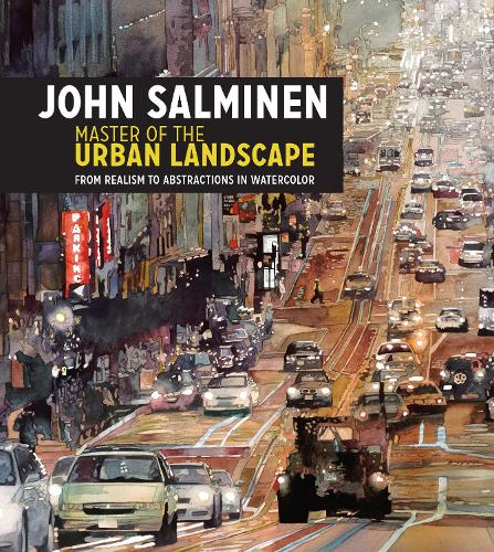 Бумажная книга «John Salminen - Master of the Urban Landscape: From realism to abstractions in watercolor», автор Джон Салминен - фото №1