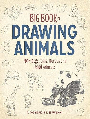 Бумажная книга «Big Book of Drawing Animals: 90+ Dogs, Cats, Horses and Wild Animals», автор П. Родригес - фото №1
