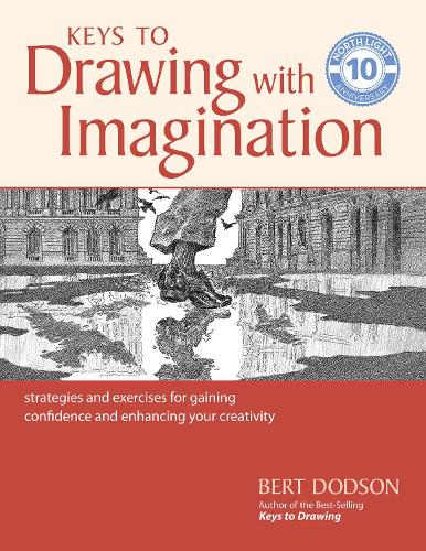 Бумажная книга «Keys to Drawing with Imagination: Strategies and Exercises for Gaining Confidence and Enhancing your Creativity», автор Берт Додсон - фото №1
