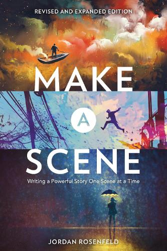 Паперова книга «Make a Scene Revised and Expanded: Writing a Powerful Story One Scene at a Time», автор Джордан Розенфельд - фото №1