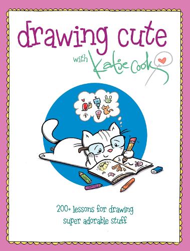 Бумажная книга «Drawing Cute with Katie Cook: 200+ Lessons for Drawing Super Adorable Stuff blurb: Squee!», автор Кэти Кук - фото №1