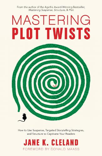 [object Object] «Mastering Plot Twists: How to Use Suspense, Targeted Storytelling Strategies, and Structure to Captivate Your Readers», автор Джейн К. Кліланд - фото №1